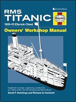 Rms titanic manual 1909 1912 olympic class haynes owners workshop manuals hardcover. - Panasonic tc p50st50 service manual repair guide.