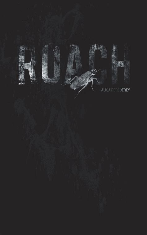 Read Online Roach By Alisa Perederey