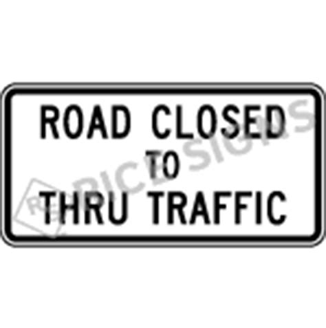 Road Closed To Thru Traffic Signs - Rice Signs