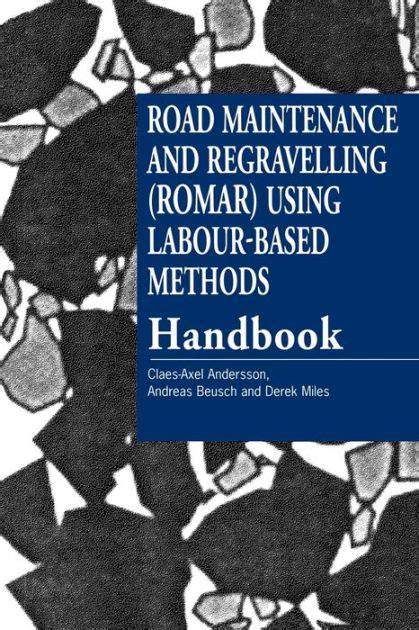 Road maintenance and regravelling romar using labour based methods handbook. - Politica regionale e politica dei servizi.