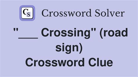 Road sign - crossword puzzle clue