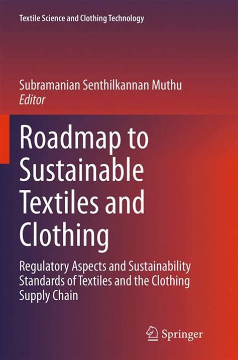 Roadmap to sustainable textiles and clothing by subramanian senthilkannan muthu. - Thyssenkrupp selezionare il manuale per montascale.