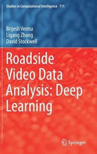 Read Online Roadside Video Data Analysis Deep Learning By Brijesh Verma