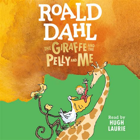 Roald Dahl, The Giraffe and the Pelly and Me. Free audio book