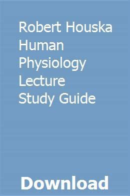 Robert houska human physiology lecture study guide. - William h. rey, essays zur deutschen literatur.