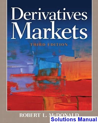 Robert l mcdonald derivatives markets solution manual. - Allgemeiner bericht über die wirtschaftliche lage der region.