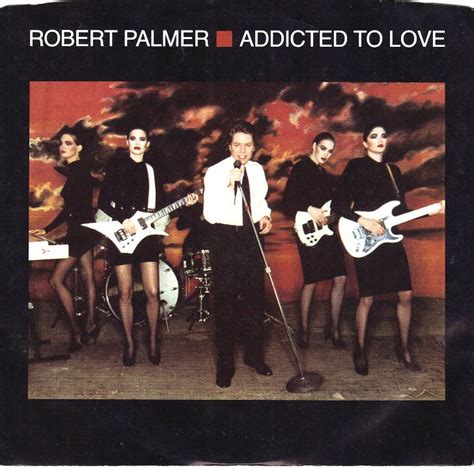 Robert palmer addicted to love. Things To Know About Robert palmer addicted to love. 