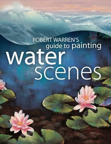 Robert warren s guide to painting water scenes. - Hp officejet j4680 alles in einem handbuch.