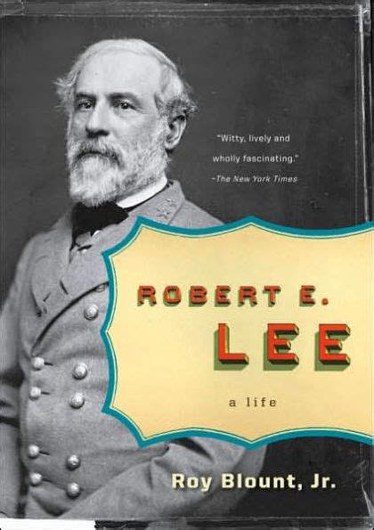 Read Robert E Lee By Roy Blount Jr