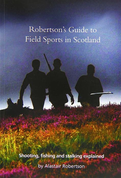 Robertsons guide to field sports in scotland shooting fishing and stalking explained. - Franz dora la petite fille et la poupee.