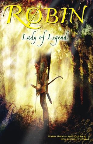 Robin: Lady of Legend by R.M. ArceJaeger Goodreads