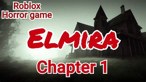 Roblox ELMIRA (Chapter 1) YouTube