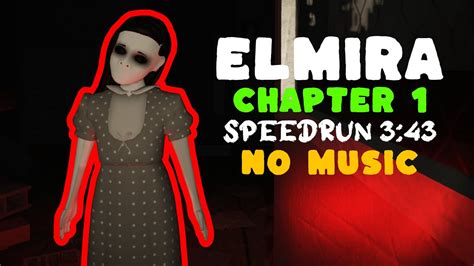 Roblox ELMIRA Chapter 1 Speedrun 343 Solo YouTube