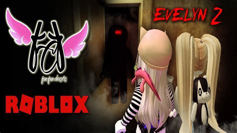 Roblox Evelyn Chapter 2 EVELYN!! YouTube