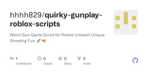 Roblox gun script github.  Works for a hat.  With Pistol Simulator Roblox Script, you do...