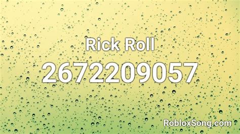 Roblox Music Codes. Over 612,202 Song IDs & Counting! Category: Rick Astley Never gonna shoot your stars - Rick Astley Roblox Id
