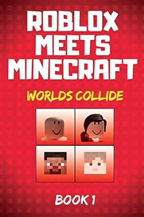 Read Roblox Meets Minecraft Worlds Collide By Author Art