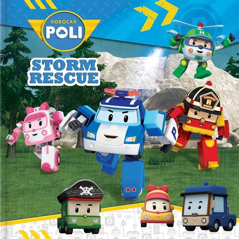 Full Download Robocar Poli Storm Rescue By Anne Paradis