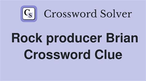 Rock's brian crossword clue. Clue: Rock musican Brian. Rock musican Brian is a crossword puzzle clue that we have spotted 2 times. There are related clues (shown below). Referring crossword puzzle answers. ENO; Likely related crossword puzzle clues. Sort A-Z. Wine: Prefix; Wine: Comb. form ... 