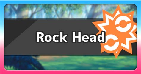 Rock Head (ability) - prowiki.info