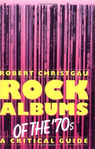 Rock albums of the 70s a critical guide da capo. - Leopoldo alas la regenta kritische führer für spanische texte.