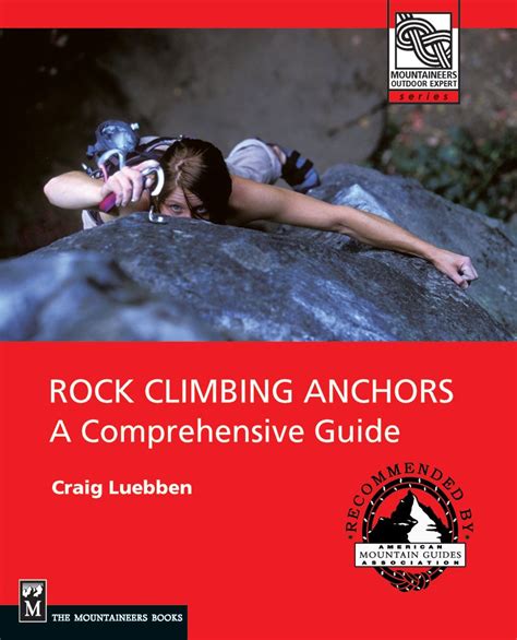 Download Rock Climbing Anchors A Comprehensive Guide By Craig Luebben