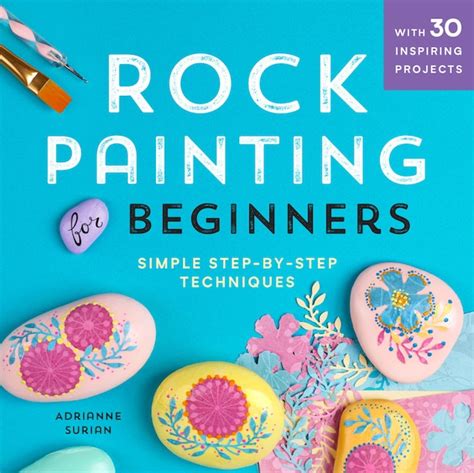 Full Download Rock Painting For Beginners Simple Stepbystep Techniques By Adrianne Surian