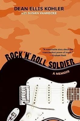 Download Rock N Roll Soldier A Memoir By Dean Ellis Kohler