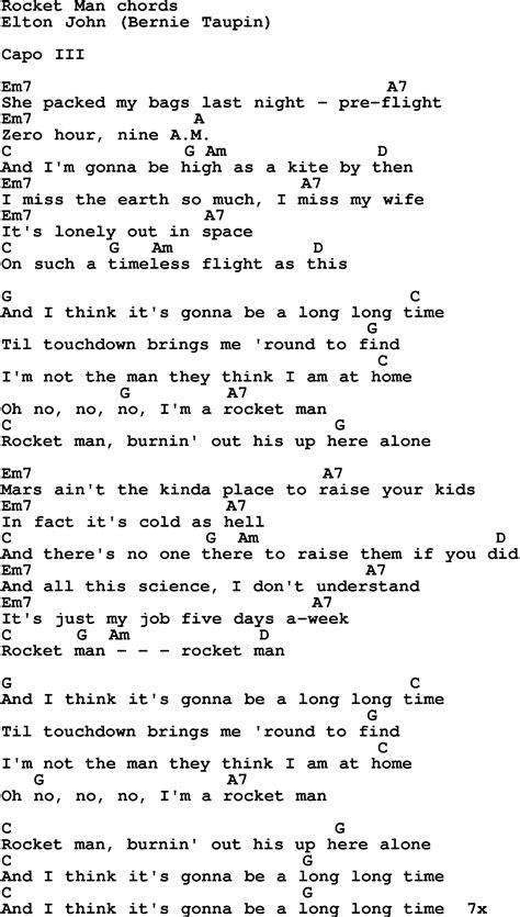 Rocketman lyrics. And I'm gonna be high as a kite by then. I miss the Earth so much, I miss my wife. It's lonely out in space. On such a timeless flight. And I think it's gonna be a long, long time. 'Til … 