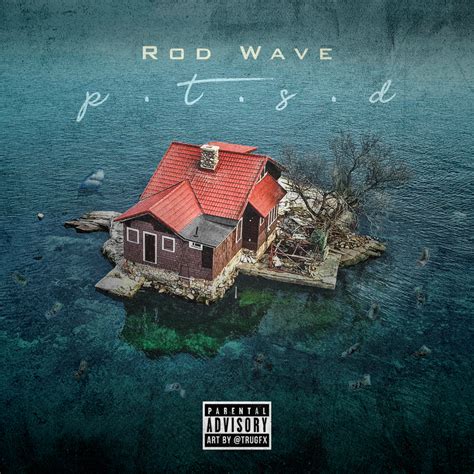 Rod Wave - PTSD: lyrics and songs Deezer