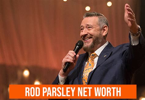 Rod Parsley's Net Worth (Updated 2022) Who Is Rod Parsley? Rodney Lee Parsley is an American evangelist, television host, and author who currently serves as senior pastor of World Harvest Church.. 