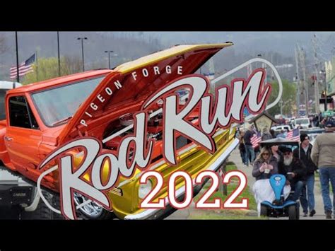 February 11, 2022 . You always know when spring has arrived to Pigeon Forge because the days are longer, Dollywood is open for the season and the Great Smoky Mountains National Park is bursting with gorgeous wildflowers. ... Due to the popularity of the Pigeon Forge Rod Run, the sponsors actually present two of these events each year! The .... 