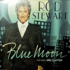 Rod stewart blue moon.  III" which includes 14 tracks in total. Rod Ste...