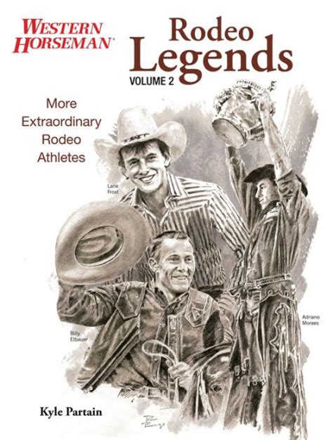 Read Rodeo Legends Volume 2 More Extraordinary Rodeo Athletes By Kyle Partain