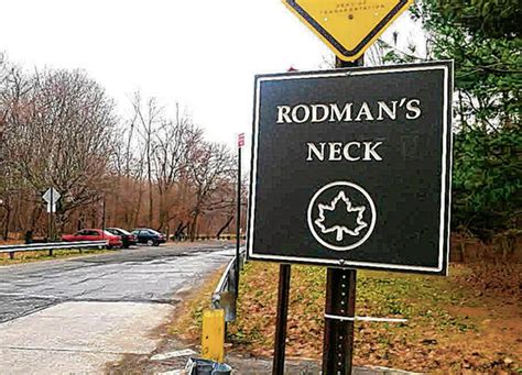  Rodman's Neck, Bronx Rodman's Neck (formerly Ann Hook's Neck) refers to a peninsula of land in the New York City borough of the Bronx that juts out into Long Island Sound. The southern third of the peninsula is used as a firing range by the New York City Police Department; the remaining wooded section is part of Pelham Bay Park. . 