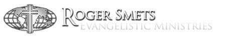 Roger Smets Evangelistic Ministries » Blog