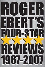 Download Roger Eberts Four Star Reviews 19672007 By Roger Ebert