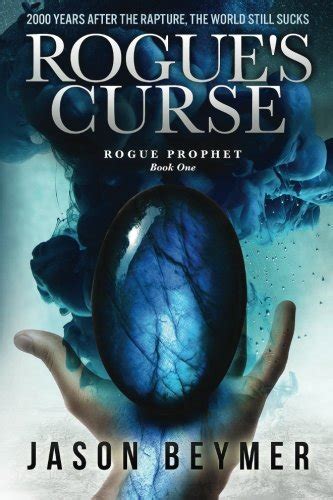 Download Rogues Curse Rogue Prophet 1 By Jason Beymer