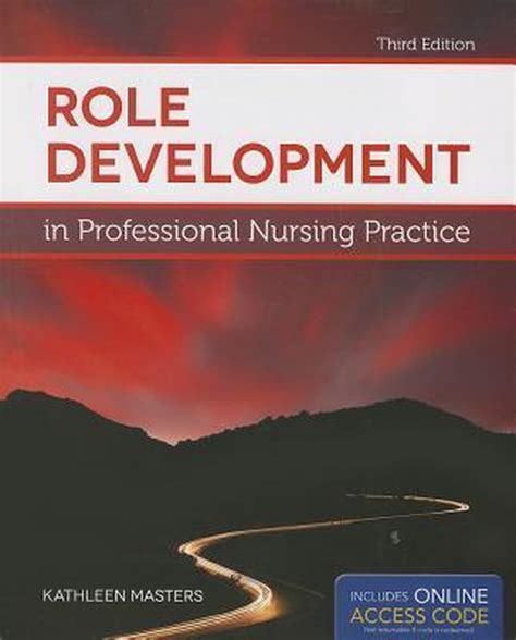 Read Role Development In Professional Nursing Practice By Kathleen Masters