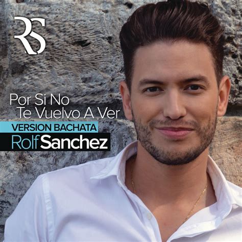 Rolf Sanchez: música, canciones, letras Escúchalas en Deezer