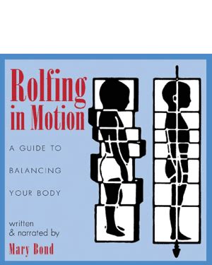Rolfing in motion a guide to balancing your body. - Manual de reparación para el buick lacrosse 2008.
