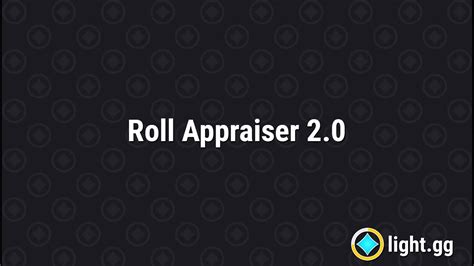 Roll appraiser. To get an appraisal, please follow these steps: Find a chat channel that is empty or in which you will not annoy others. Drag the module you want to appraise into the chat box for that channel to create a hyperlink. Press enter to submit your message. Find your message, then right click it and press "Copy" (not "Copy all"). 
