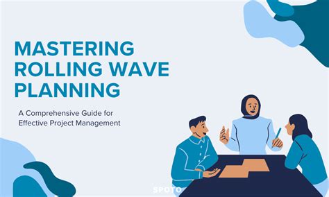 Rolling Wave in Project Management The Detailed Guide