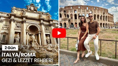 Roma Gezilecek Yerler ve Lezzetli Yemekler Gezi . 