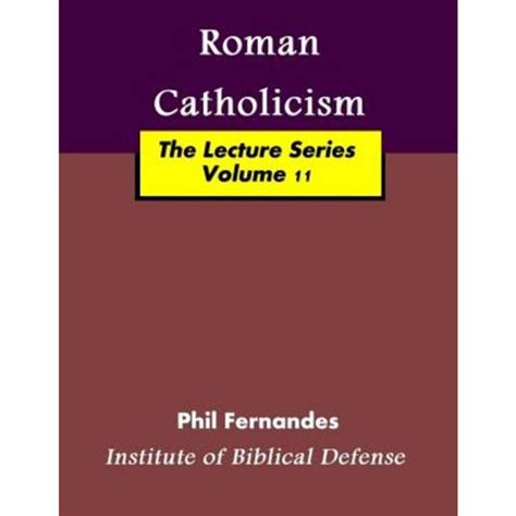 Roman Catholocism, Dr Phil Fernandes 9781496071729 Boeken …