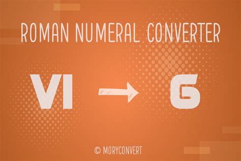 Roman Numeral Converter MoryConvert.