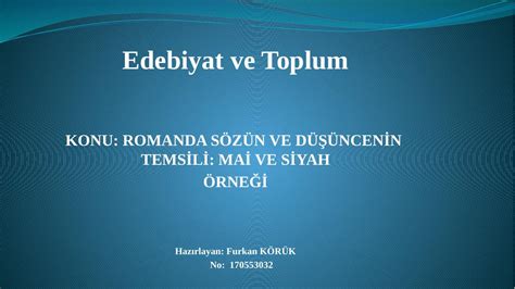 Romanda Sözün ve Düşüncenin Temsili: Mai ve Siyah Örneği, .