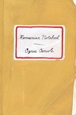Read Online Romanian Notebook By Cyrus Console