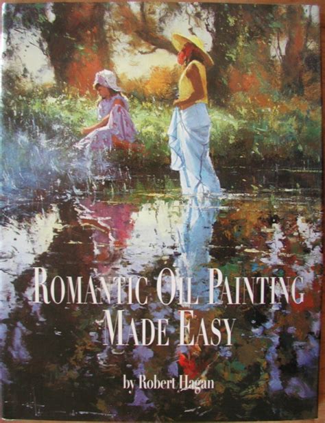 Read Online Romantic Oil Painting Made Easy By Robert Hagan