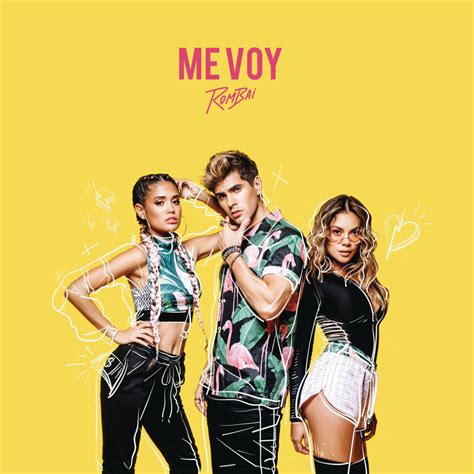 Rombai - Me Voy translation in English Musixmatch